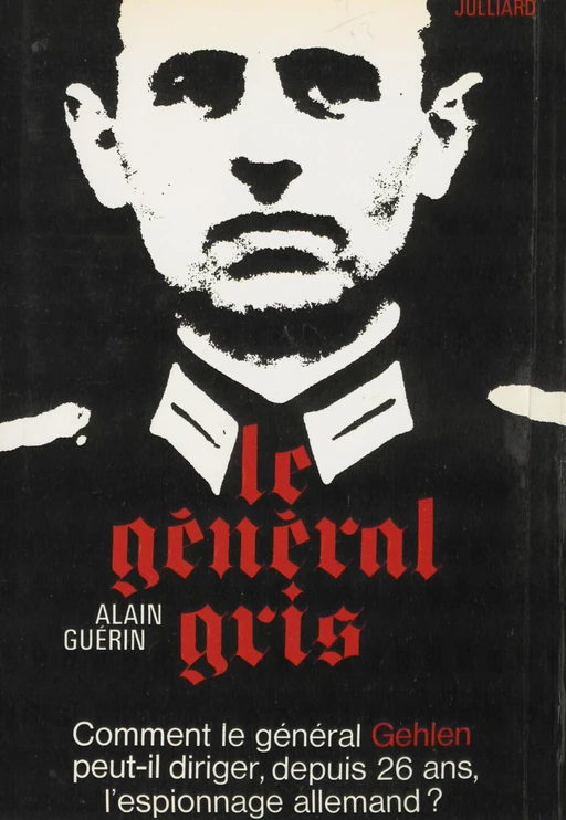 Le général gris - Alain Guérin - (Julliard) réédition numérique FeniXX