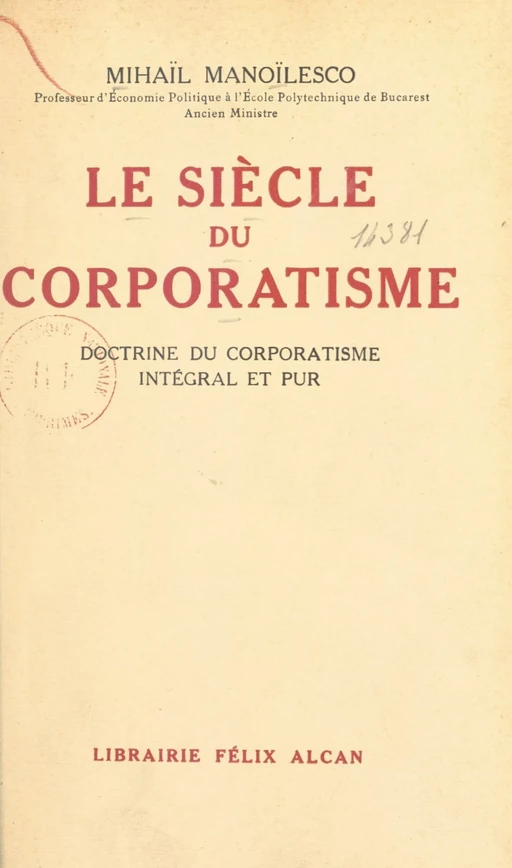 Le siècle du corporatisme - Mihaïl Manoïlesco - (Presses universitaires de France) réédition numérique FeniXX