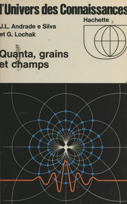 Quanta, grains et champs