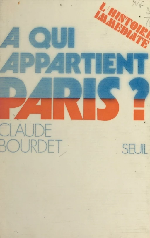 À qui appartient Paris ? - Claude Bourdet - (Seuil) réédition numérique FeniXX