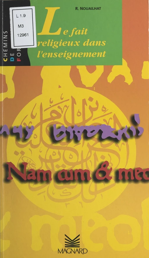 Le fait religieux dans l'enseignement - René Nouailhat - (Magnard) réédition numérique FeniXX