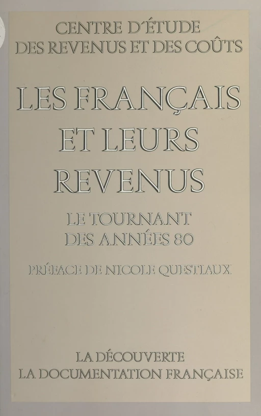 Les Français et leurs revenus -  Centre d'étude des revenus et des coûts - (La Découverte) réédition numérique FeniXX