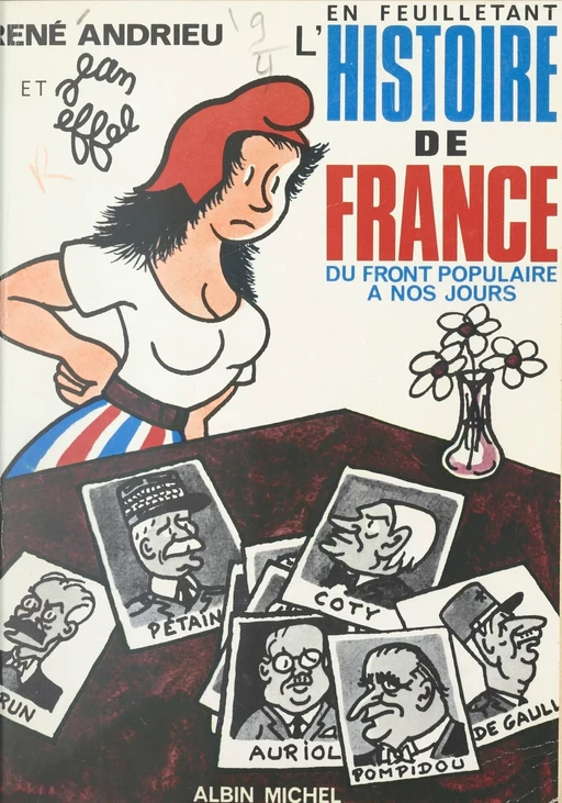 En feuilletant l'histoire de France, du Front populaire à nos jours - René Andrieu - (Albin Michel) réédition numérique FeniXX