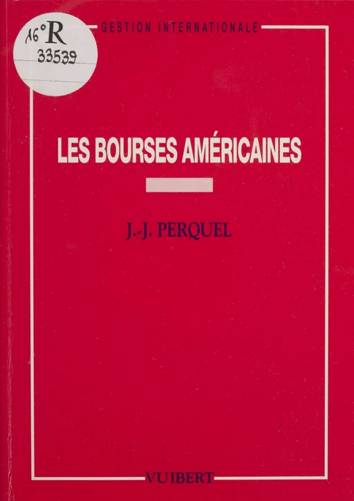 Les Bourses américaines - Jean-Jacques Perquel - (Vuibert) réédition numérique FeniXX