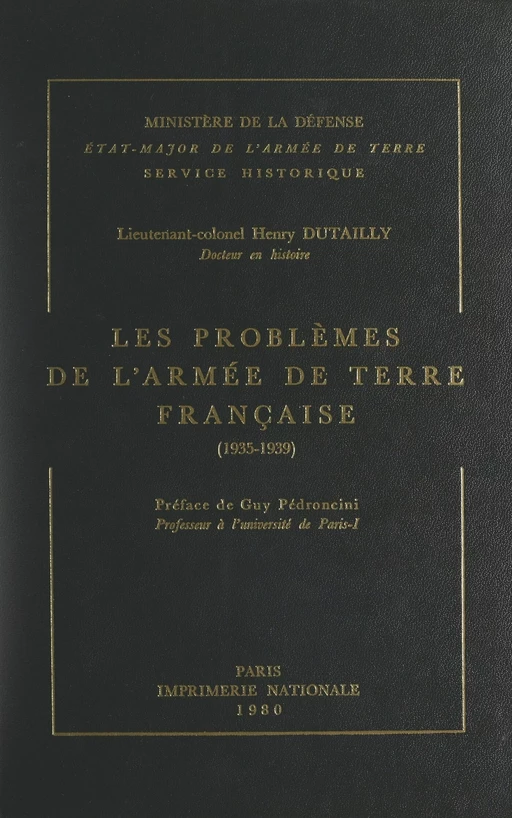 Les problèmes de l'armée de Terre française : 1935-1939 - Henry Dutailly - (Service historique de la Défense) réédition numérique FeniXX