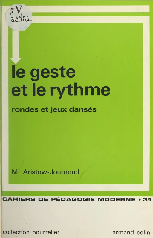 Le geste et le rythme - Marinette Aristow-Journoud - (Armand Colin) réédition numérique FeniXX