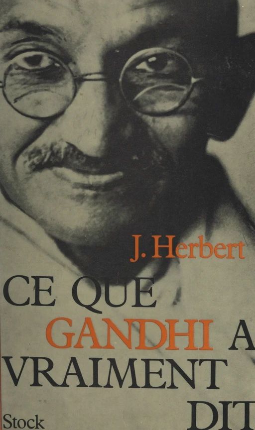 Ce que Gandhi a vraiment dit - Jean Herbert - (Stock) réédition numérique FeniXX