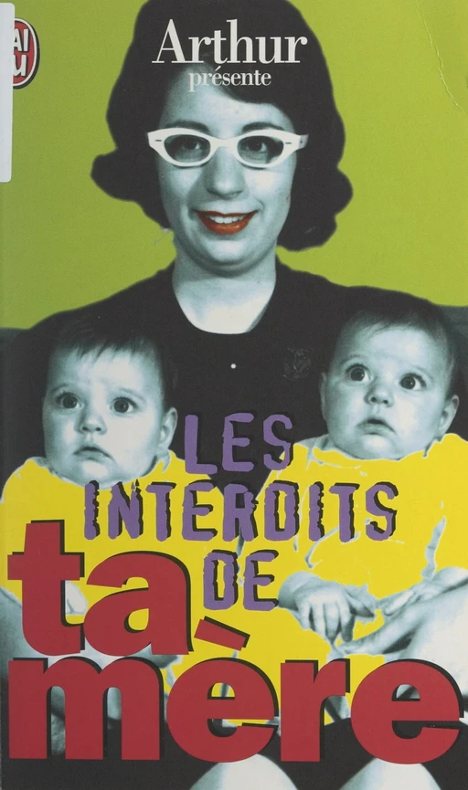 Les interdits de ta mère -  Arthur - (J'ai lu) réédition numérique FeniXX