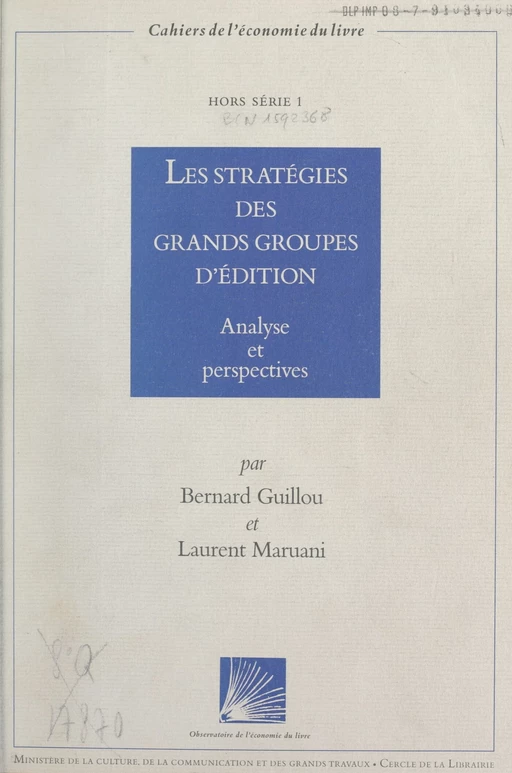 Les stratégies des grands groupes d'édition - Bernard Guillou, Laurent Maruani - (Éditions du Cercle de la Librairie) réédition numérique FeniXX