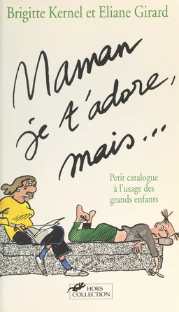 Maman, je t'adore, mais...