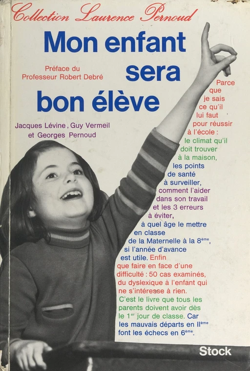 Mon enfant sera bon élève - Jacques Lévine, Georges Pernoud, Guy Vermeil - (Stock) réédition numérique FeniXX