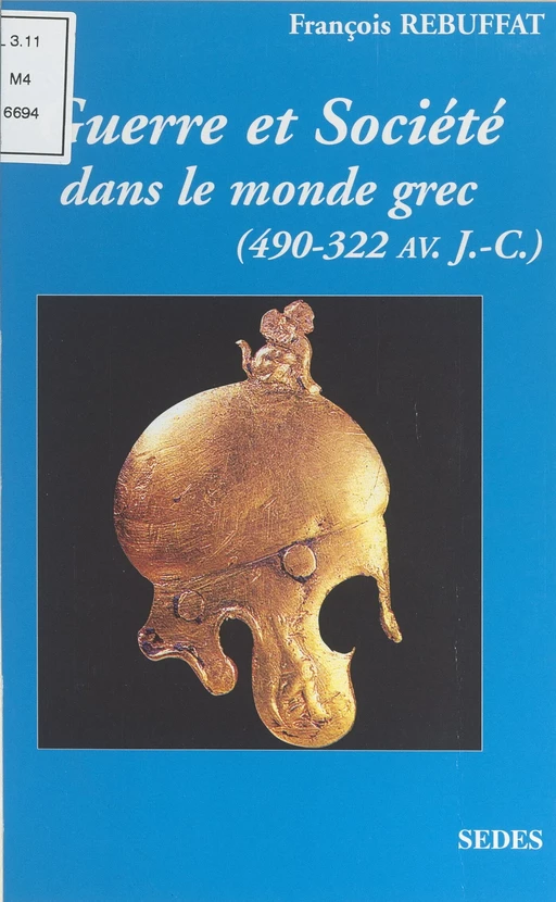 Guerre et société dans le monde grec (490-322 av. J.-C.) - François Rebuffat - (Sedes) réédition numérique FeniXX