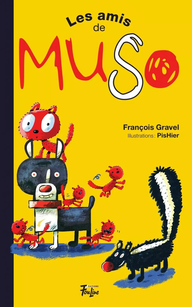 Les amis de Muso - François Gravel - Les éditions FouLire inc.