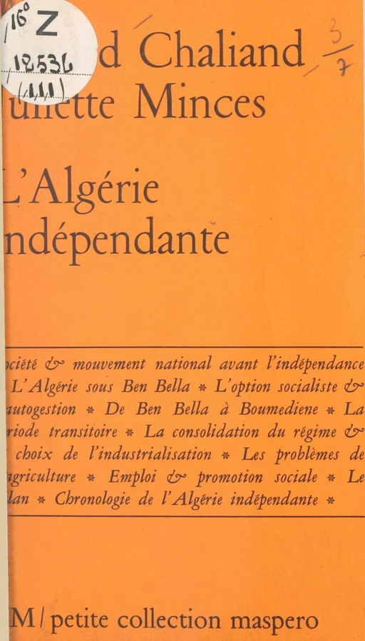 L'Algérie indépendante (bilan d'une révolution nationale) - Gérard Chaliand, Juliette Minces - (La Découverte) réédition numérique FeniXX