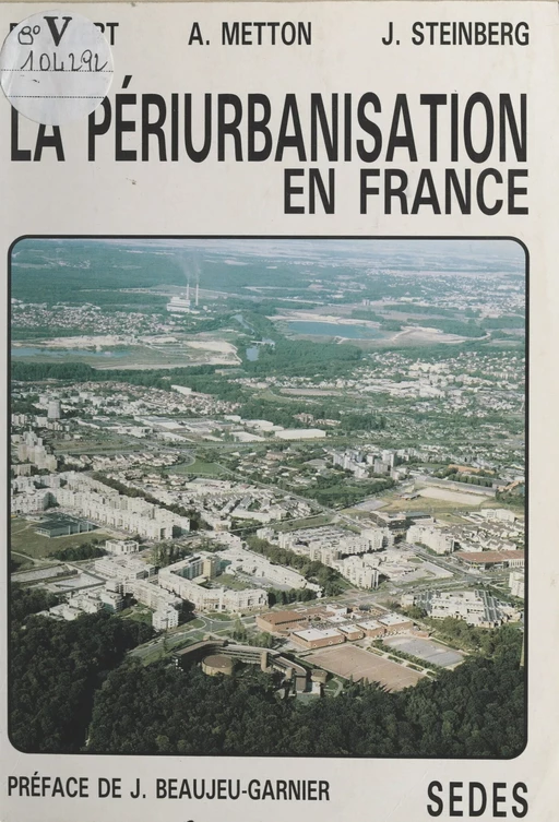 La périurbanisation en France - Bernard Dézert, Alain Metton, Jean Steinberg - (Sedes) réédition numérique FeniXX