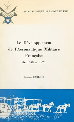 Le développement de l'aéronautique militaire française de 1958 à 1970