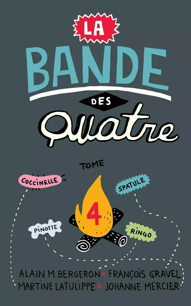 La Bande des Quatre T.4 - Alain M. Bergeron, François Gravel, Martine Latulippe, Johanne Mercier - Les éditions FouLire inc.