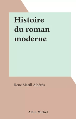 Histoire du roman moderne