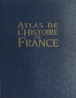 Atlas de l'histoire de France