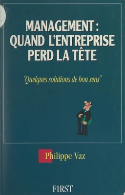 Management : quand l'entreprise perd la tête