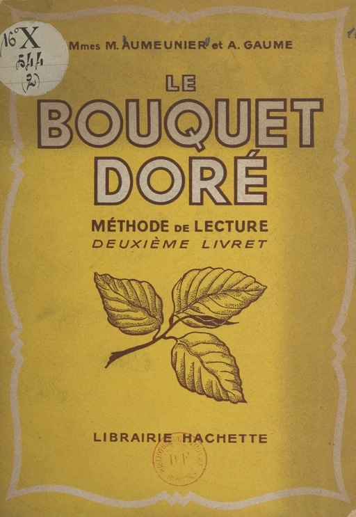 Le bouquet doré - M. Aumeunier, A. Gaume - (Hachette) réédition numérique FeniXX