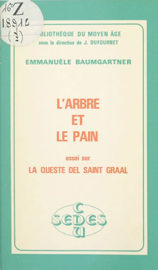 L'arbre et le pain. Essai sur "La Queste del Saint Graal" - Emmanuèle Baumgartner - (Sedes) réédition numérique FeniXX