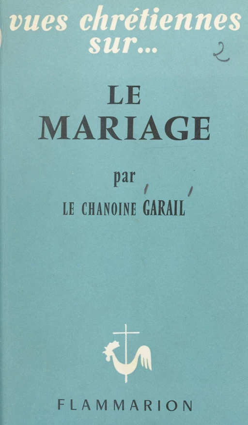 Le mariage - Marius Garail - (Flammarion) réédition numérique FeniXX