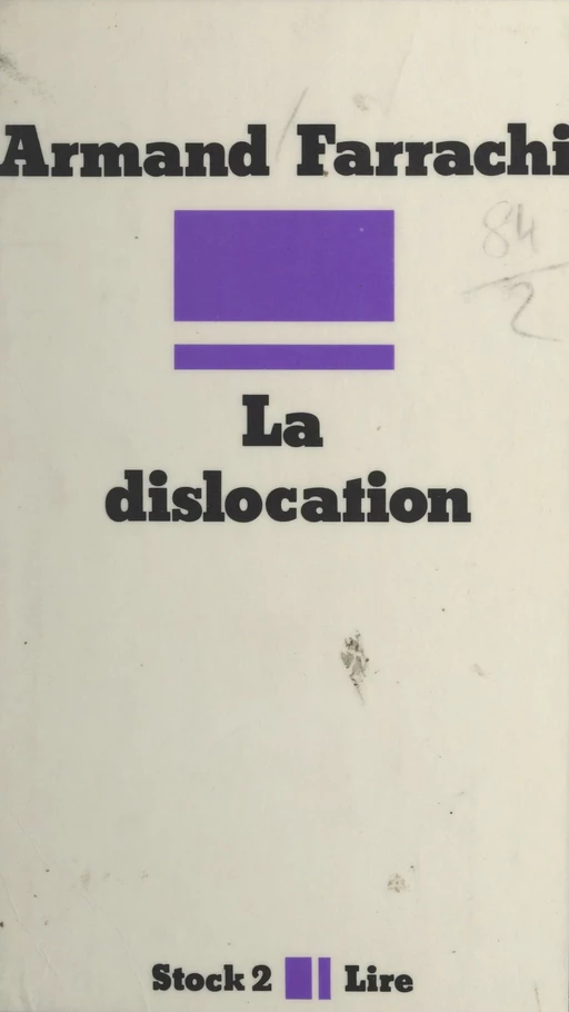 La dislocation (Graal pulvérisé) - Armand Farrachi - (Stock) réédition numérique FeniXX