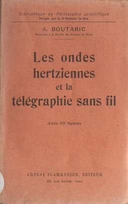 Les ondes hertziennes et la télégraphie sans fil