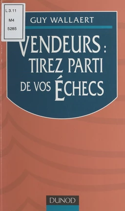 Vendeurs : tirez parti de vos échecs