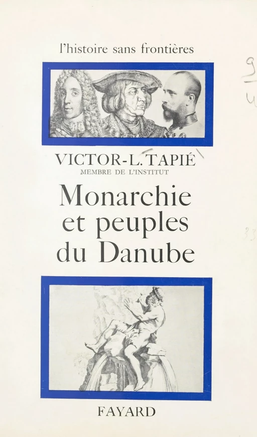 Monarchie et peuples du Danube - Victor L. Tapié - (Fayard) réédition numérique FeniXX