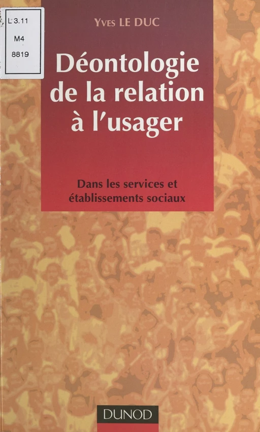 Déontologie de la relation à l'usager - Yves Le Duc - (Dunod) réédition numérique FeniXX