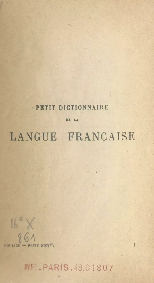 Petit dictionnaire de la langue française - Th. Soulice - (Hachette) réédition numérique FeniXX