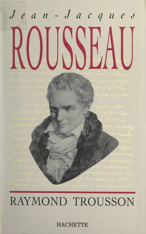 Jean-Jacques Rousseau - Raymond Trousson - (Hachette) réédition numérique FeniXX