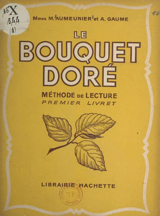 Le bouquet doré - M. Aumeunier, A. Gaume - (Hachette) réédition numérique FeniXX