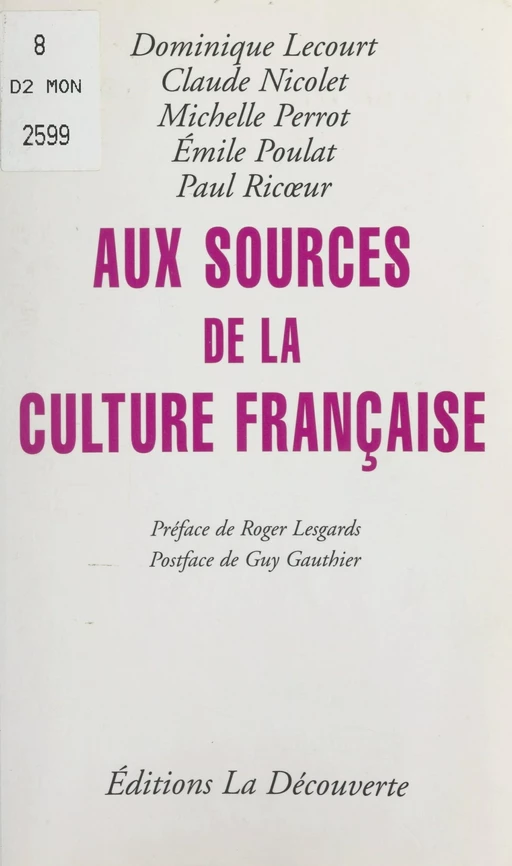 Aux sources de la culture française - Dominique Lecourt, Claude Nicolet, Michelle Perrot, Émile Poulat, Paul Ricoeur - (La Découverte) réédition numérique FeniXX