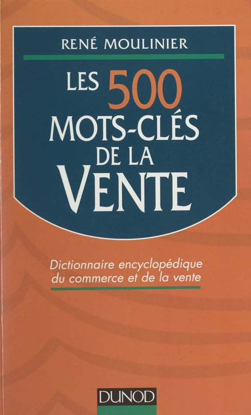 Les 500 mots-clés de la vente - René Moulinier - (Dunod) réédition numérique FeniXX