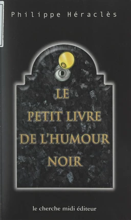 Le petit livre de l'humour noir