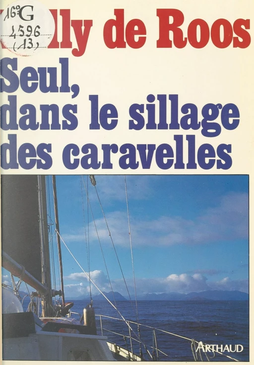 Seul, dans le sillage des caravelles - Willy de Roos - (Arthaud) réédition numérique FeniXX