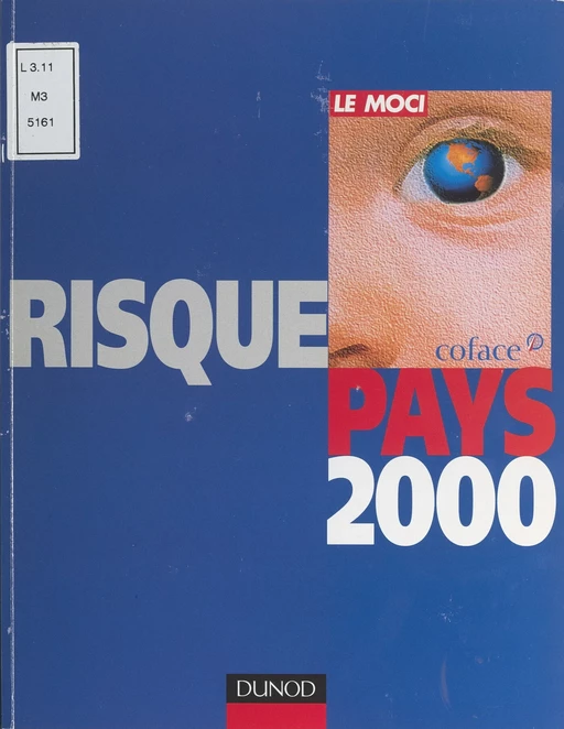 Risque pays 2000 -  Collectif,  Compagnie française d'assurance pour le commerce extérieur (COFACE),  Moniteur du commerce international (MOCI) - (Dunod) réédition numérique FeniXX