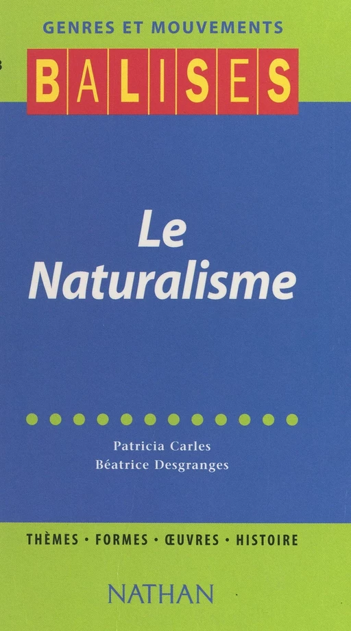 Le naturalisme - Patricia Carles, Béatrice Desgranges - (Nathan) réédition numérique FeniXX