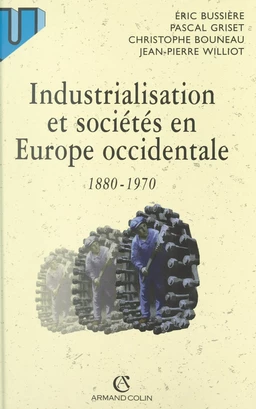 Industrialisation et sociétés en Europe occidentale (1880-1970)