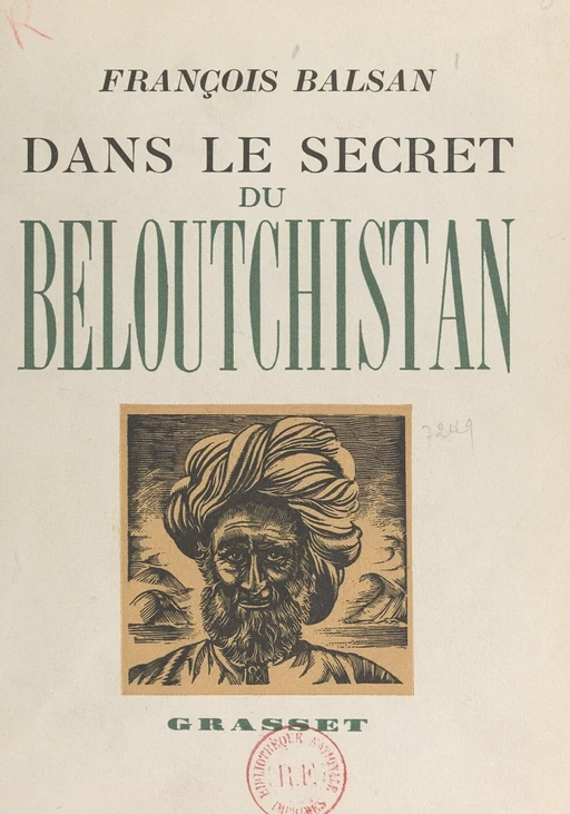 Dans le secret du Beloutchistan - François Balsan - (Grasset) réédition numérique FeniXX