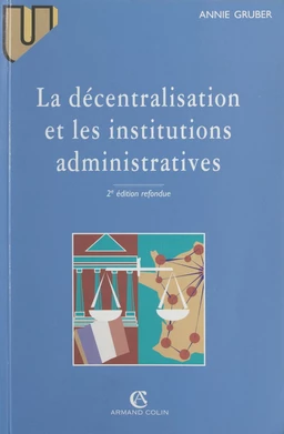 La décentralisation et les institutions administratives