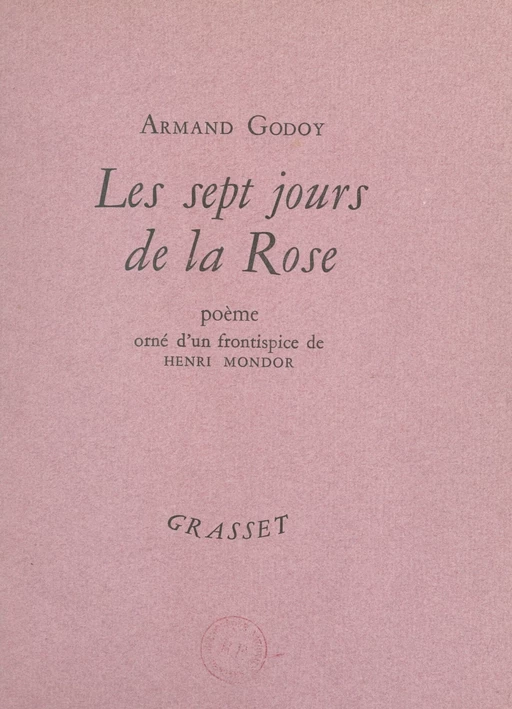 Les sept jours de la rose - Armand Godoy - (Grasset) réédition numérique FeniXX