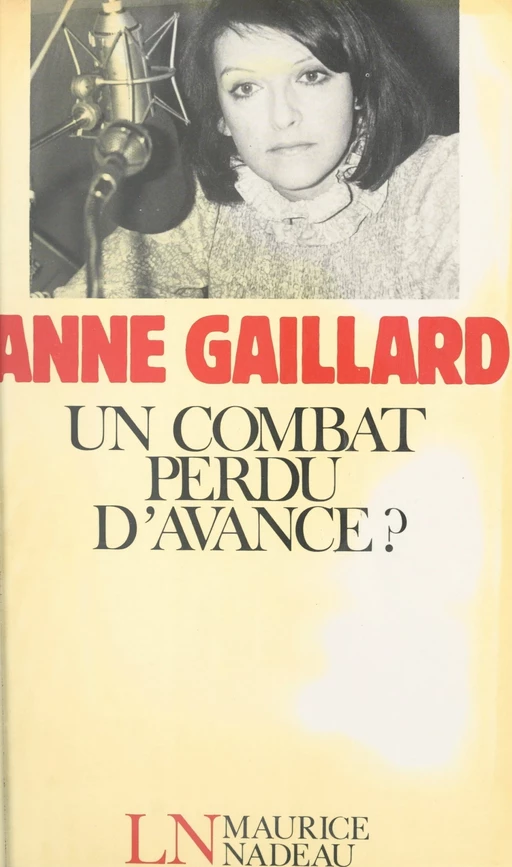 Un combat perdu d'avance ? - Anne Gaillard - (Robert Laffont) réédition numérique FeniXX