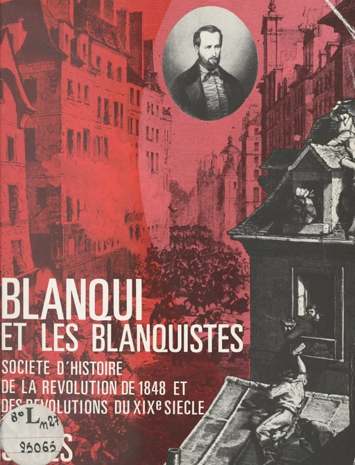 Blanqui et les blanquistes -  Collectif,  Société d'histoire de la Révolution de 1848 - (Sedes) réédition numérique FeniXX