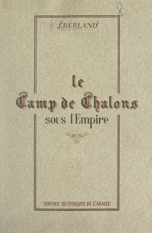 Le camp de Châlons sous l'Empire - Just Berland - (Service historique de la Défense) réédition numérique FeniXX