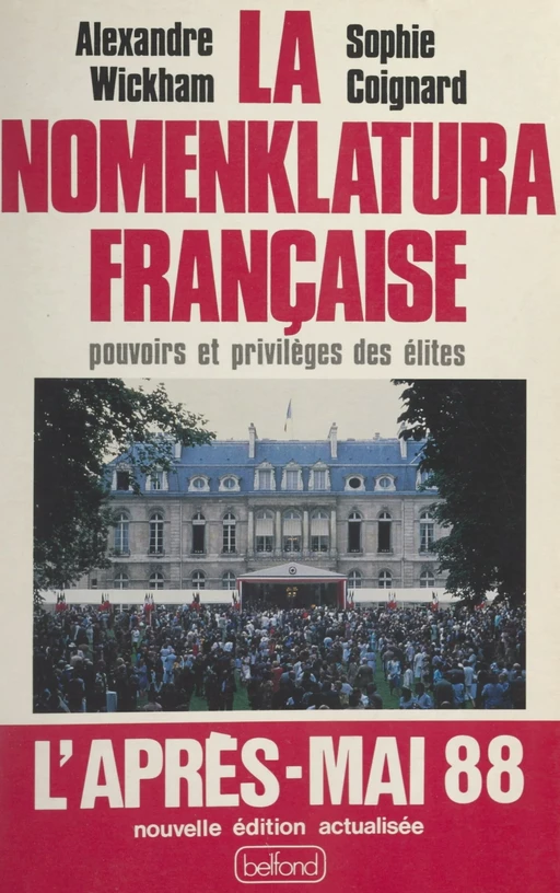 La nomenklatura française - Sophie Coignard, Alexandre Wickham - (Belfond) réédition numérique FeniXX