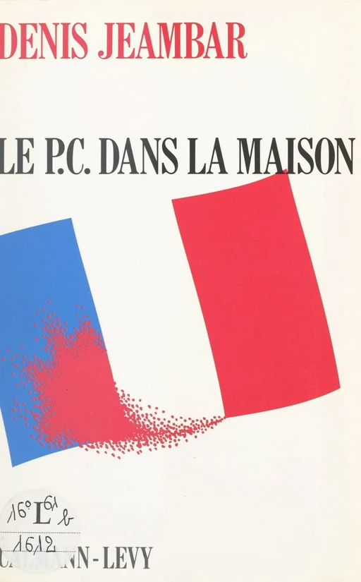 Le P.C. dans la maison - Denis Jeambar - (Calmann-Lévy) réédition numérique FeniXX